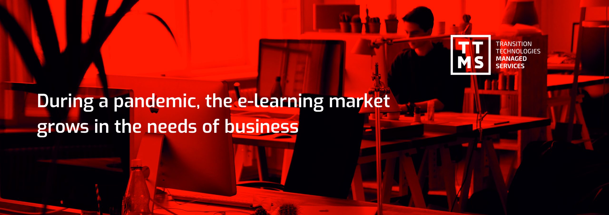 During a pandemic, the e-learning market grows in the needs of business