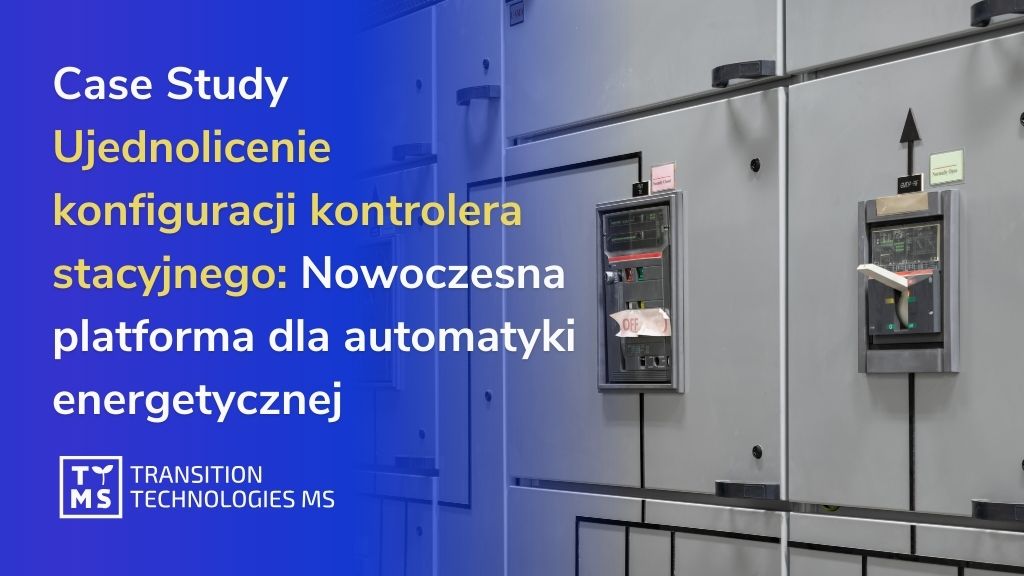 Ujednolicenie konfiguracji kontrolera stacyjnego: Nowoczesna platforma dla automatyki energetycznej