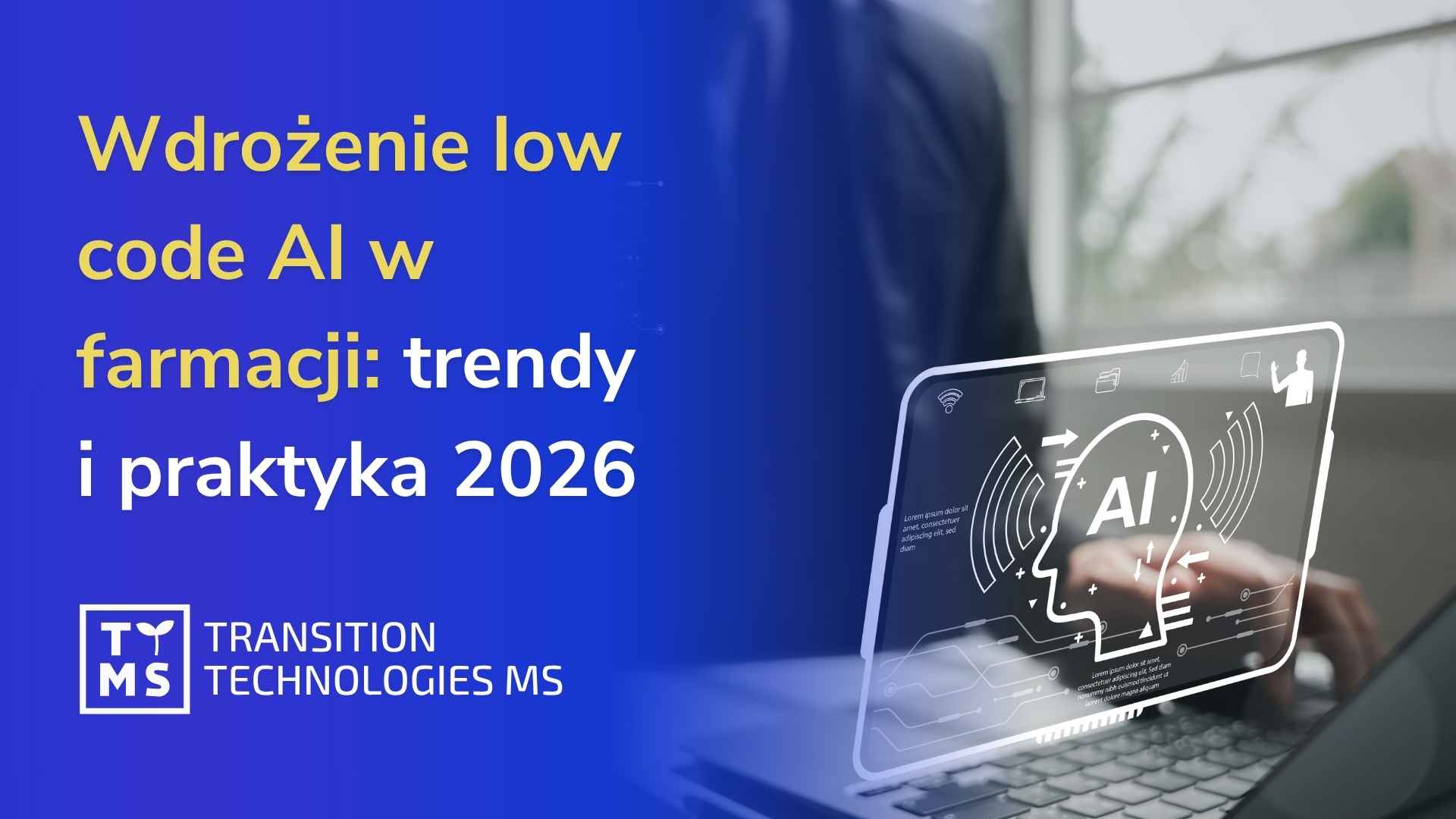 Wdrożenie low code AI w farmacji: trendy i praktyka 2026