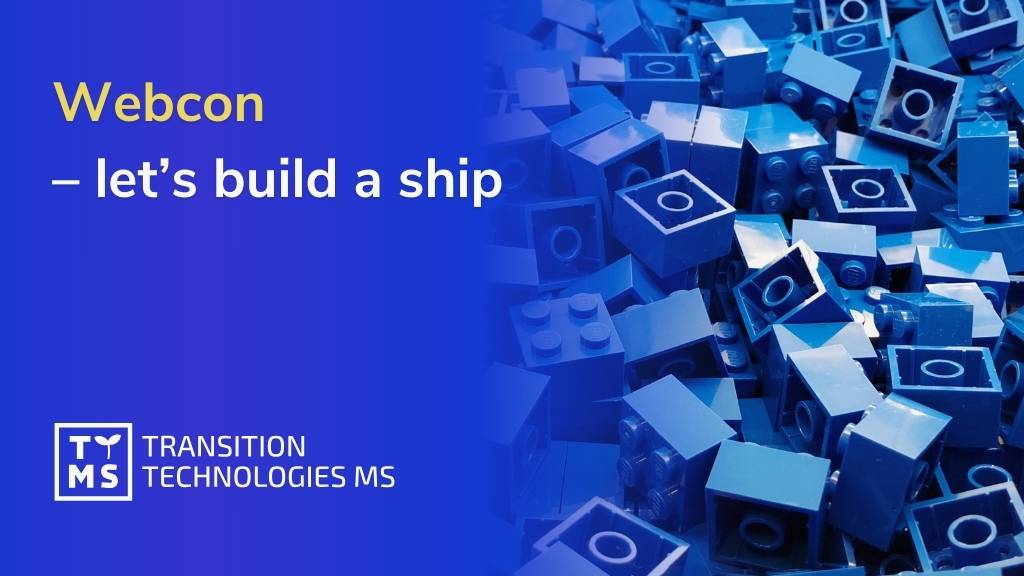 Webcon – let’s build a ship