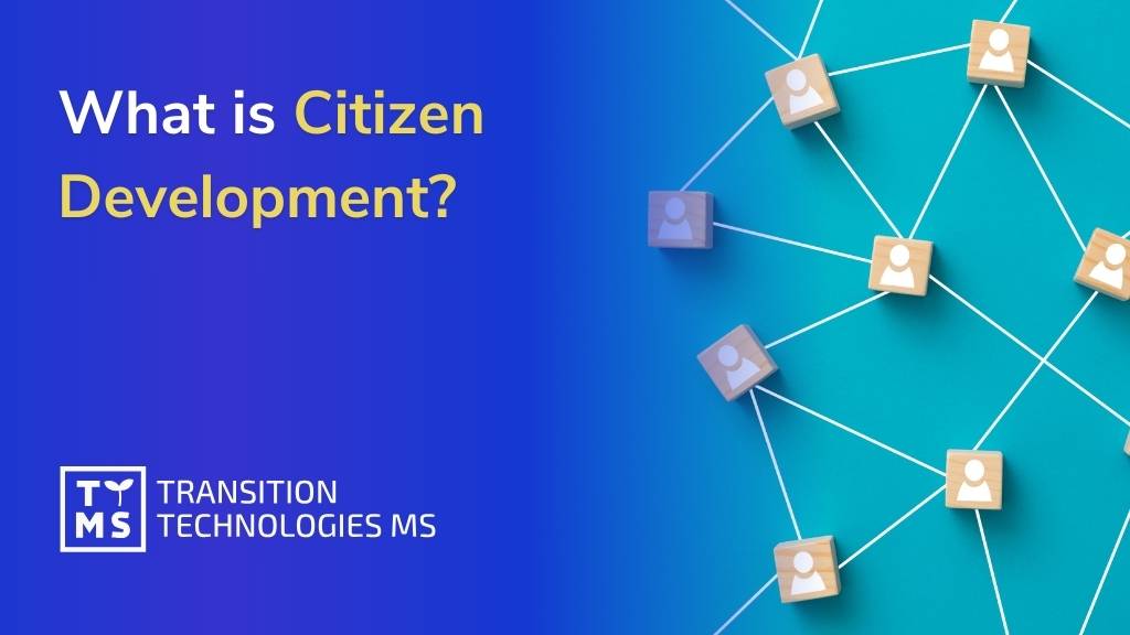 Who is Citizen Developer and What is Citizen Development: Definition and Model