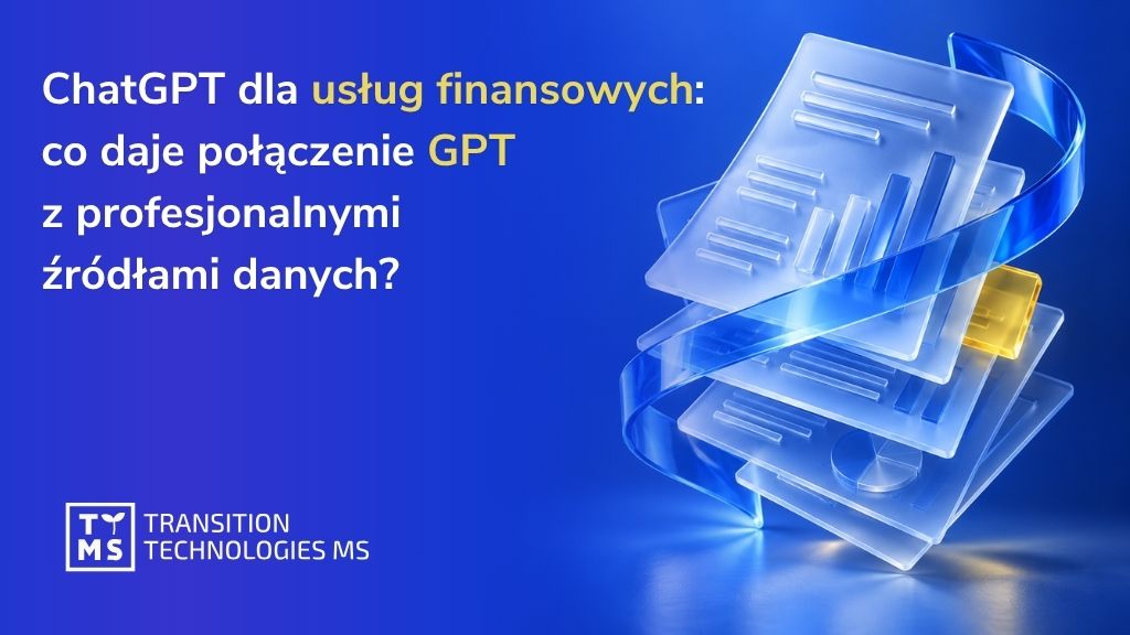 ChatGPT dla usług finansowych: co daje połączenie GPT z profesjonalnymi źródłami danych?