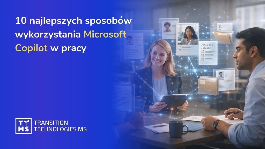 10 najlepszych sposobów wykorzystania Microsoft Copilot w pracy