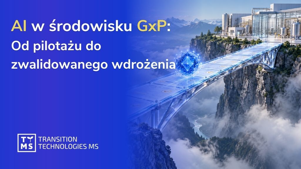 AI w środowisku GxP: od pilotażu do zwalidowanego wdrożenia