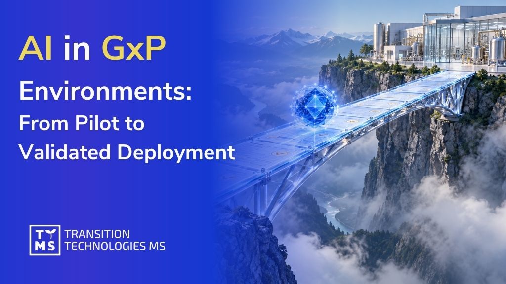 AI in GxP Environments: From Pilot to Validated Deployment
