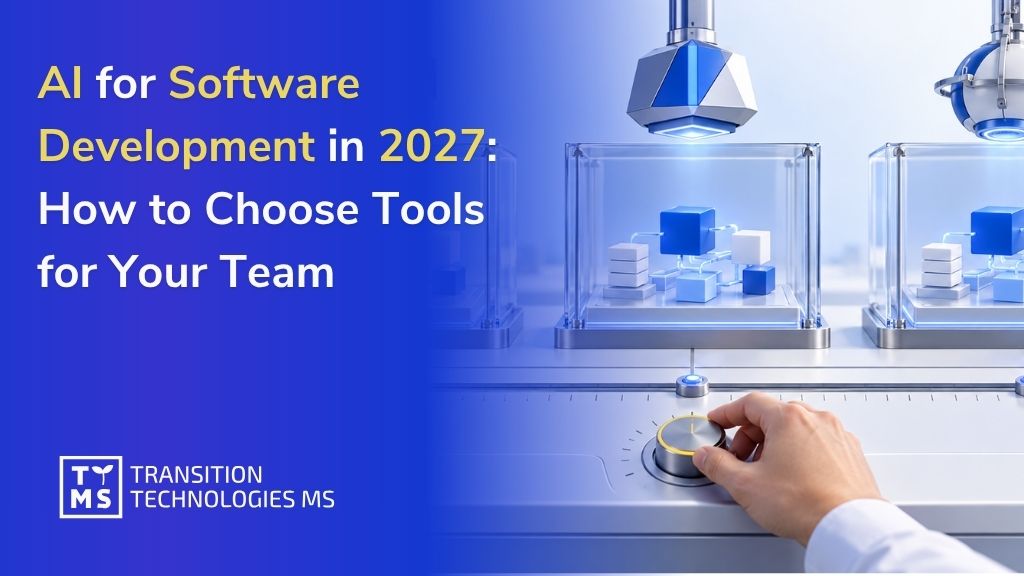 AI for Software Development in 2027: How to Choose Tools for Your Team