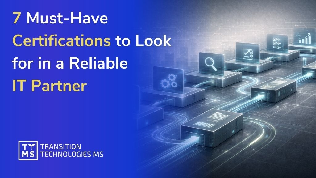7 Must-Have Certifications to Look for in a Reliable IT Partner