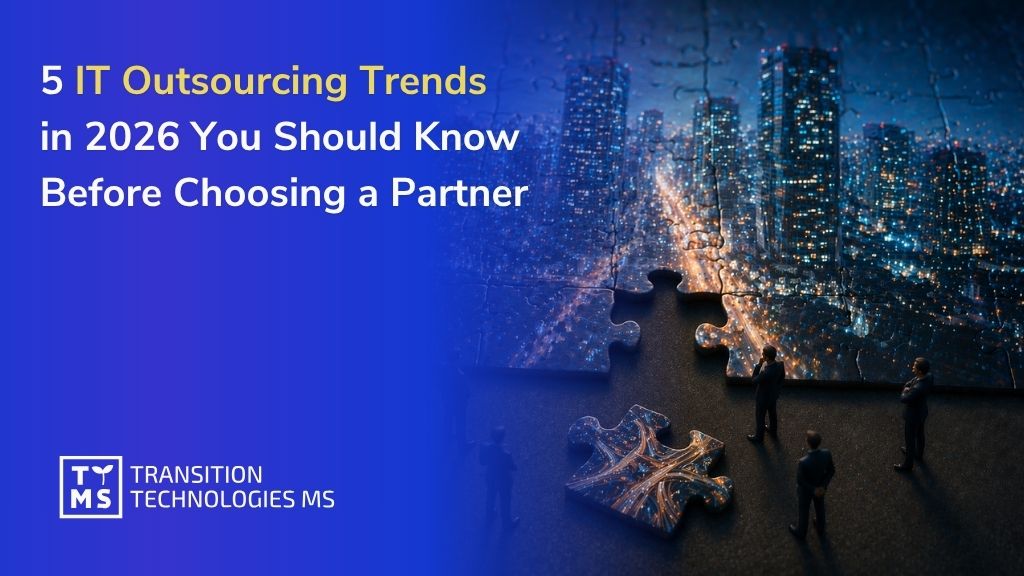 5 IT Outsourcing Trends in 2026 You Should Know Before Choosing a Partner