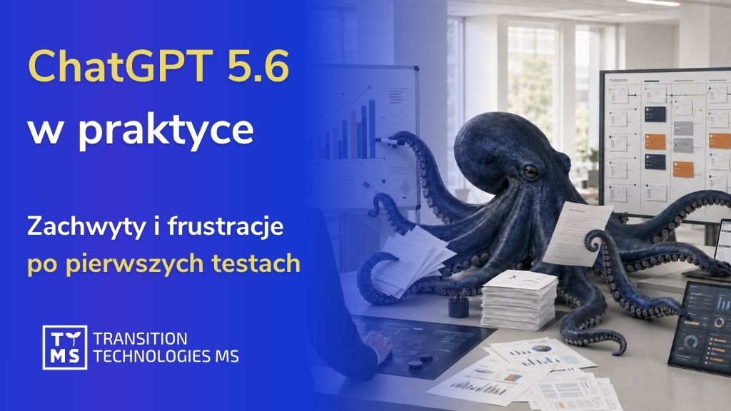 ChatGPT 5.6 w praktyce: pozytywne wrażenia i frustracje po pierwszych testach