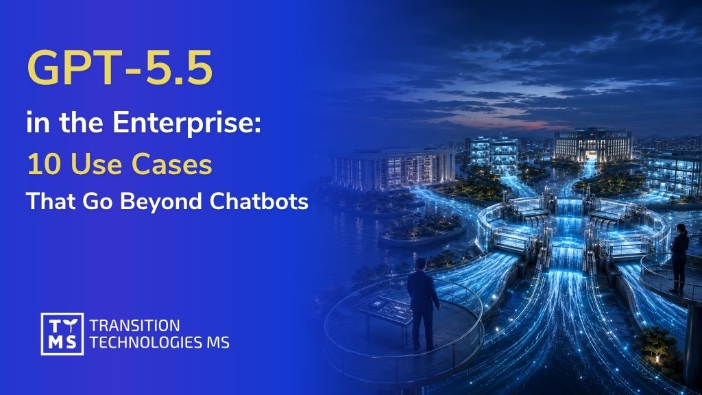 GPT-5.5 in the Enterprise: 10 Use Cases That Go Beyond Chatbots