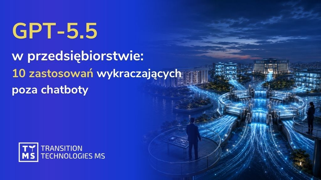 GPT-5.5 w przedsiębiorstwie: 10 zastosowań wykraczających poza chatboty