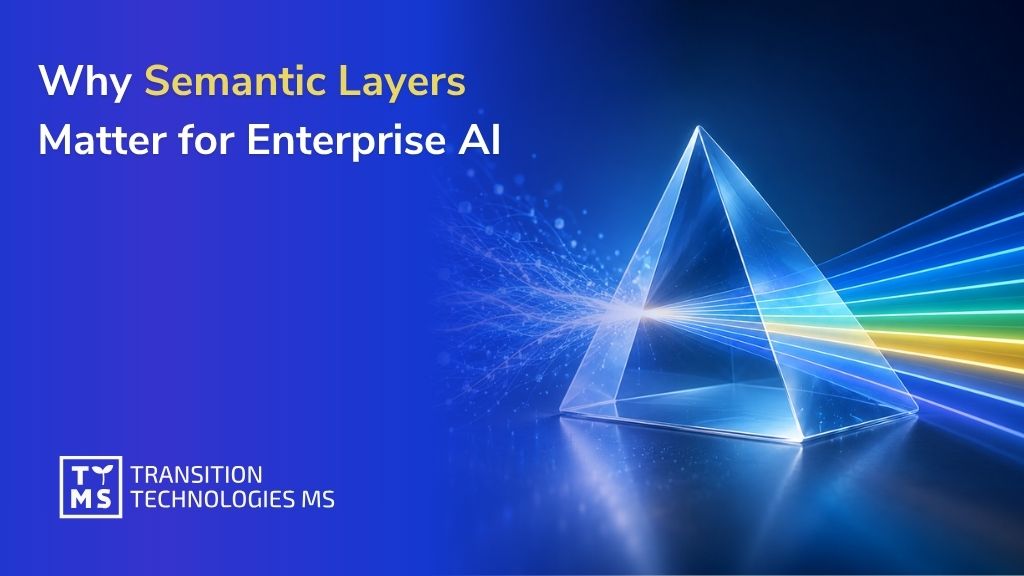 Why Semantic Layers Matter for Enterprise AI