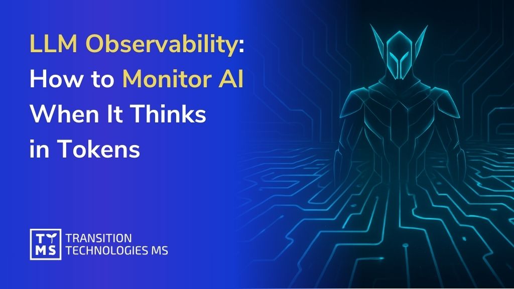 LLM Observability: How to Monitor AI When It Thinks in Tokens