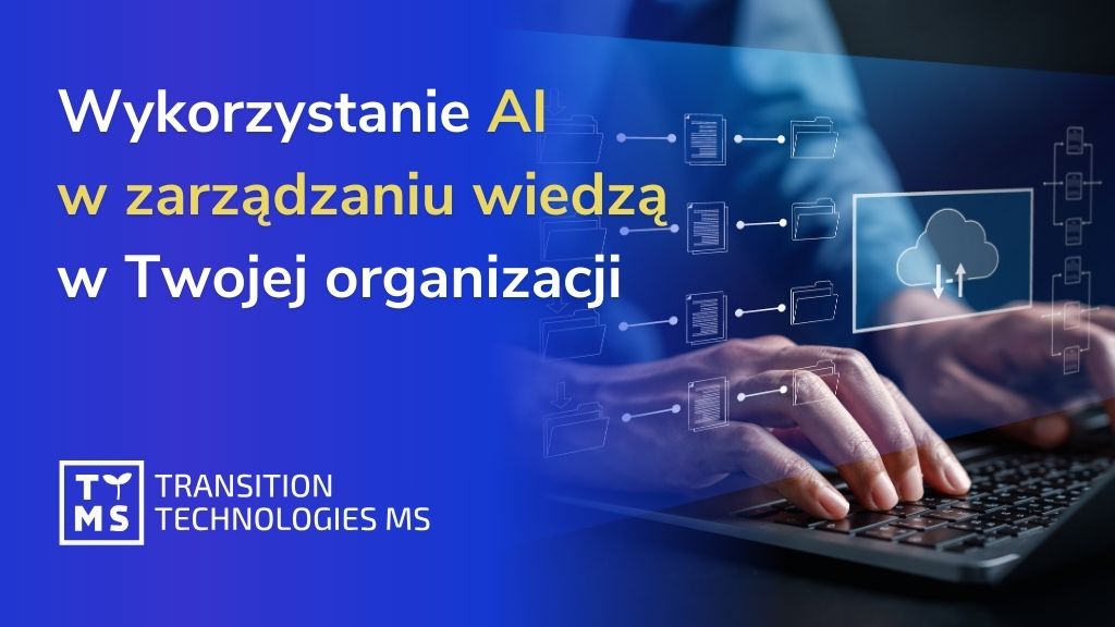 Wykorzystanie AI w zarządzaniu wiedzą w Twojej organizacji