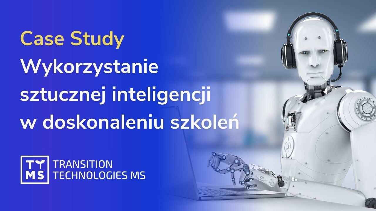 Wykorzystanie sztucznej inteligencji w doskonaleniu szkoleń: Case Study