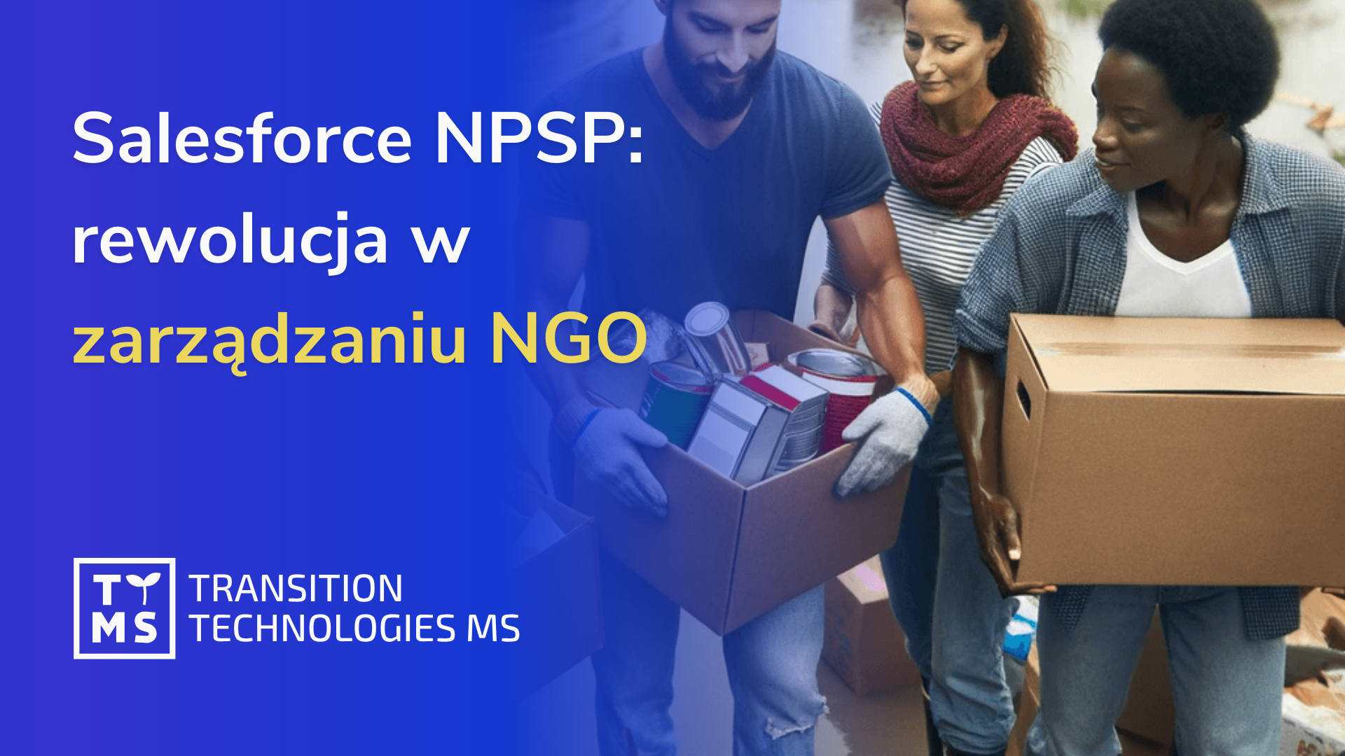 Salesforce NPSP: rewolucja w zarządzaniu organizacją humanitarną