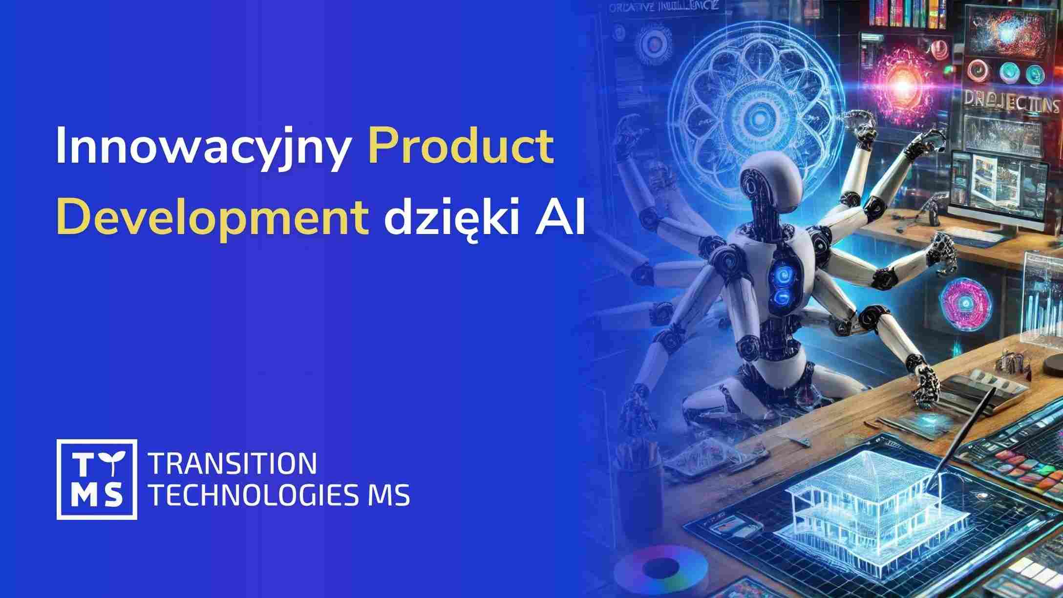 Innowacyjny Product Development dzięki AI