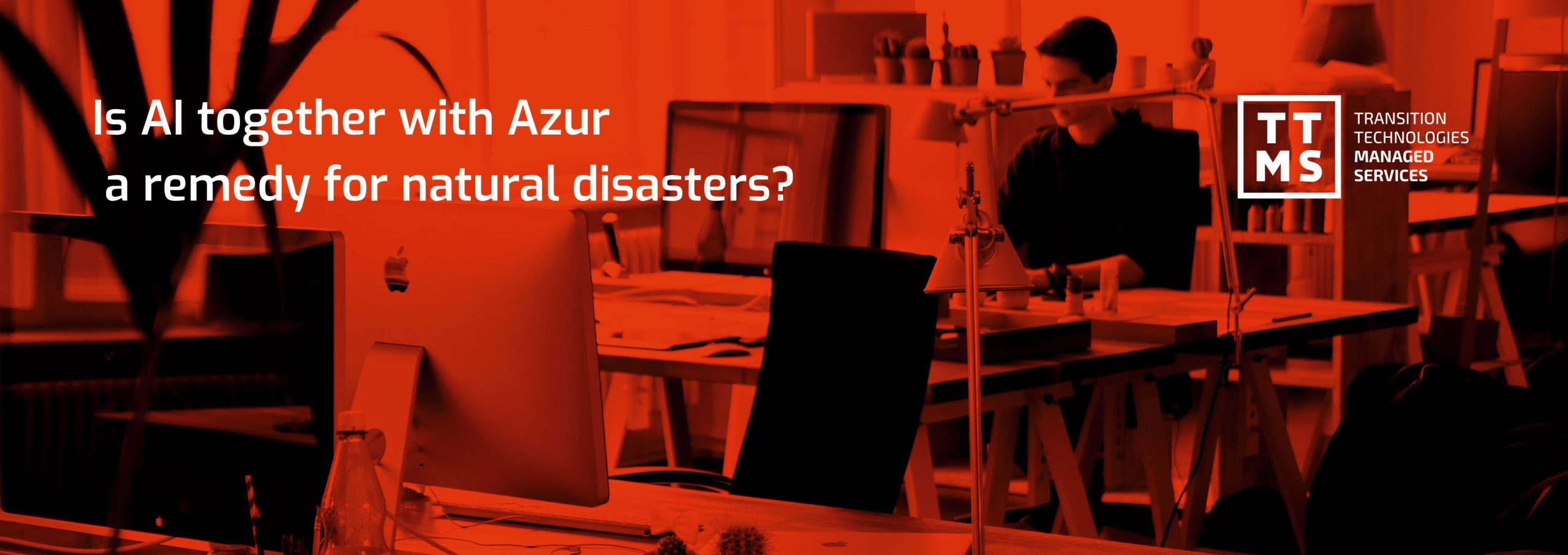 Is AI together with Azure a remedy for natural disasters?