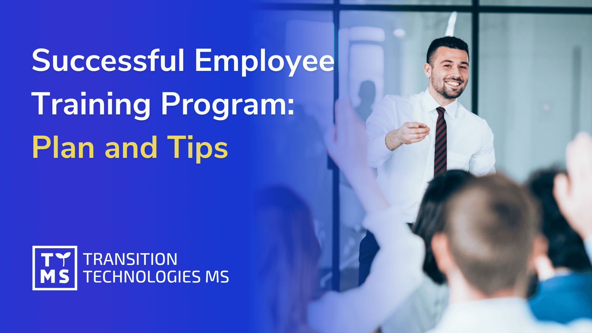Successful Employee Training Program: Plan and Tips