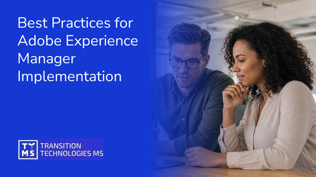 Best Practices for Adobe Experience Manager Implementation